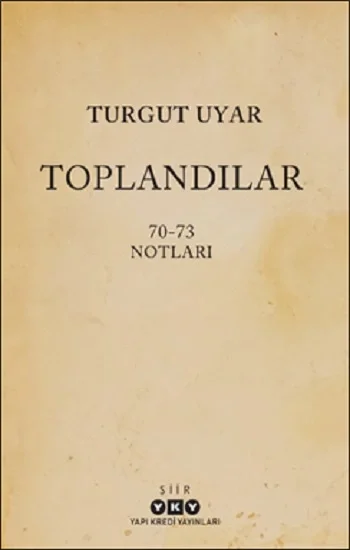 Toplandılar
