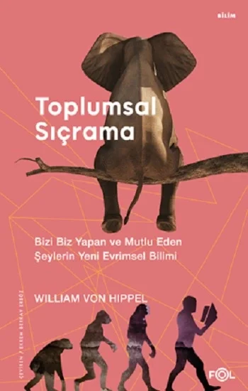 Toplumsal Sıçrama – Bizi Biz Yapan ve Mutlu Eden Şeylerin Yeni Evrimsel Bilimi