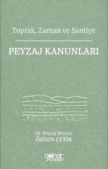 Toprak, Zaman ve Şantiye Peyzaj Kanunları