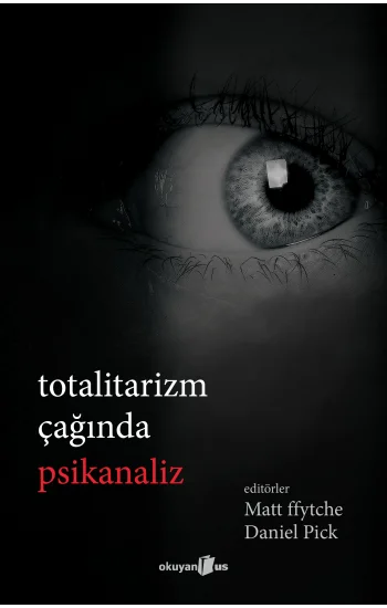 Totalitarizm Çağında Psikanaliz