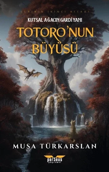 Totoronun Büyüsü – 2 - Kutsal Ağacın Gardiyanı