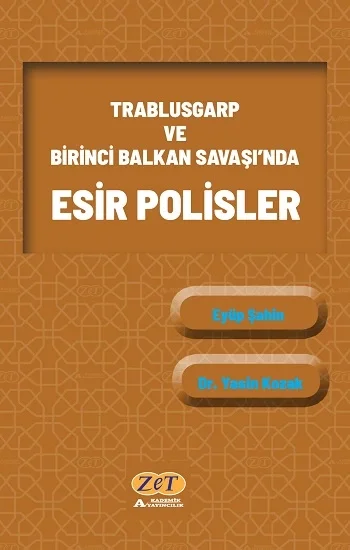 Trablusgarp ve Birinci Balkan Savaşında Esir Polisler