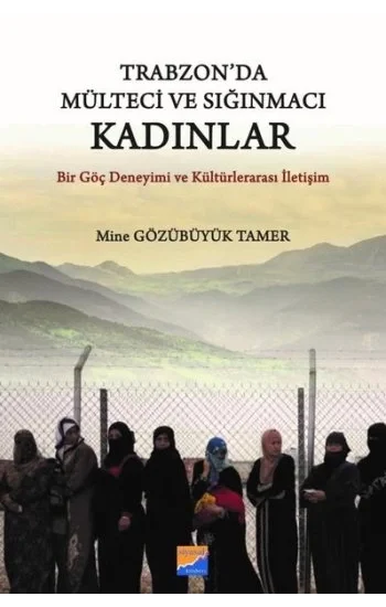 Trabzonda Mülteci ve Sığınmacı Kadınlar