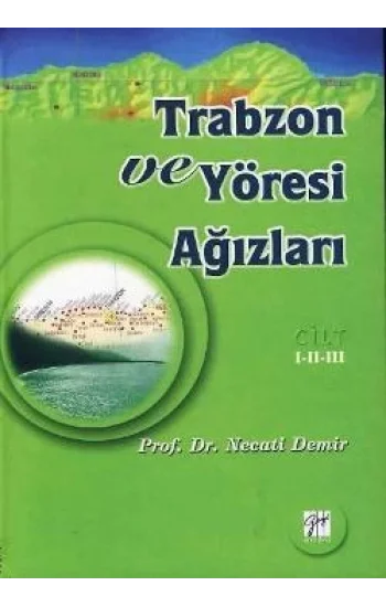 Trabzon ve Yöresi Ağızları Cilt: 1-2-3