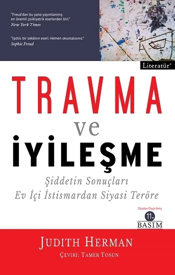 Travma ve İyileşme - Şiddetin Sonuçları Ev İçi İstismardan Siyasi Teröre