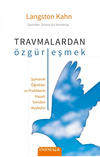 Travmalardan Özgürleşmek