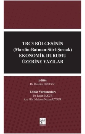 TRC3 Bölgesinin (Mardin-Batman-Siirt-Şırnak) Ekonomik Durumu Üzerine Yazılar