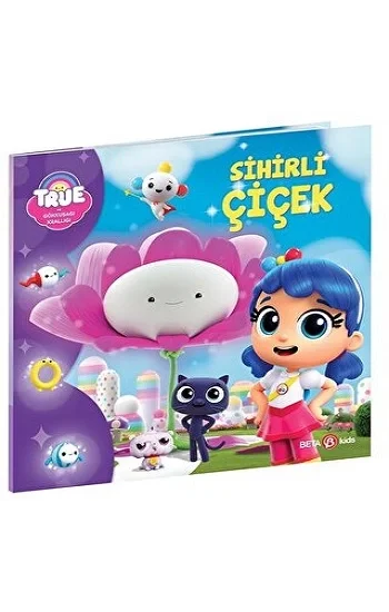 TRUE - SİHİRLİ ÇİÇEK