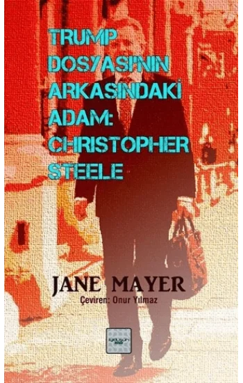 Trump Dosyasının Arkasındaki Adam: Christopher Steele