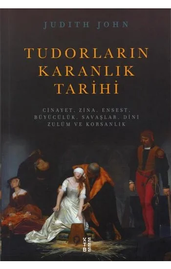 Tudorların Karanlık Tarihi