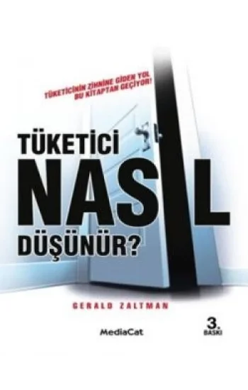 Tüketici Nasıl Düşünür? Tüketicinin Zihnine Giden Yol Bu Kitaptan Geçiyor!