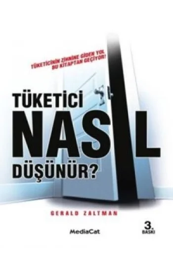 Tüketici Nasıl Düşünür? Tüketicinin Zihnine Giden Yol Bu Kitaptan Geçiyor!