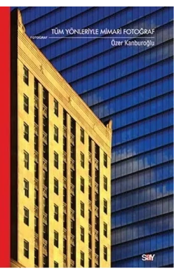 Tüm Yönleriyle Mimari Fotoğraf