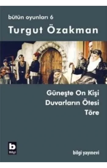 Turgut Özakman Bütün Oyunları 6