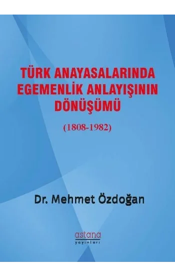 Türk Anayasalarında Egemenlik Anlayışının Dönüşümü
