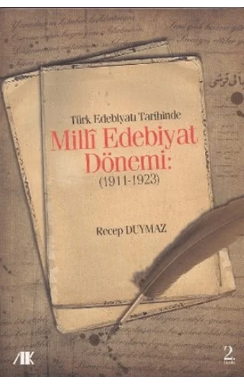 Türk Edebiyat Tarihinde Milli Edebiyat Dönemi (1911 - 1923)