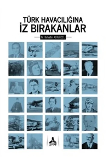 Türk Havacılığında İz Bırakanlar