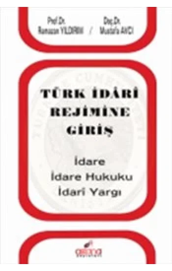 Türk İdari Rejimine Giriş
