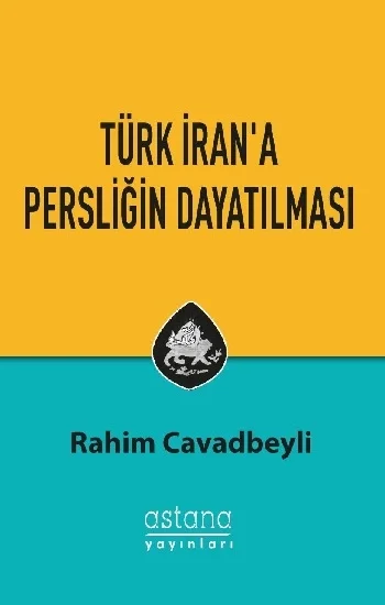 Türk İrana Persliğin Dayatılması
