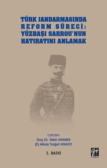 Türk Jandarmasında Reform Süreci - Yüzbaşı Sarrounun Hatıratını Anlamak