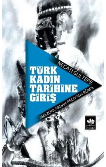 Türk Kadın Tarihine Giriş