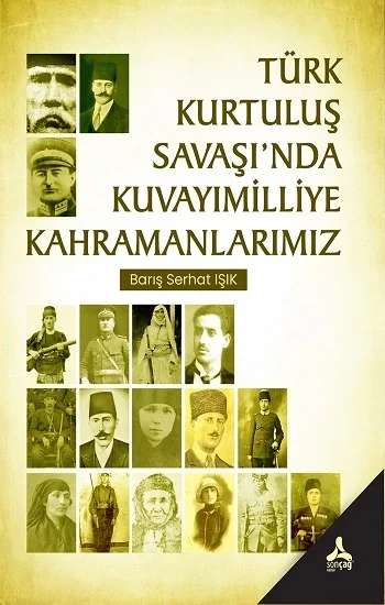 Türk Kurtuluş Savaşında Kuvayımilliye Kahramanlarımız