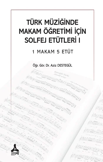 Türk Müziğinde Makam Öğretimi İçin Solfej Etütleri 1 Makam 5 Etüt