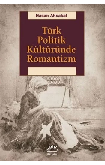 Türk Politik Kültüründe Romantizm