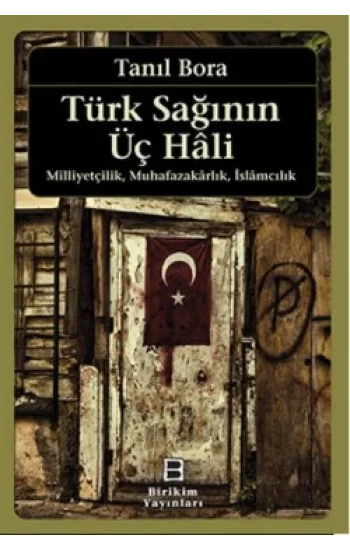 Türk Sağının Üç Hali