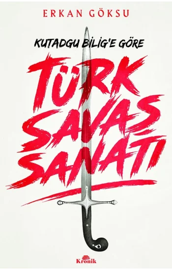 Türk Savaşı Sanatı Kutadgu Bilige Göre