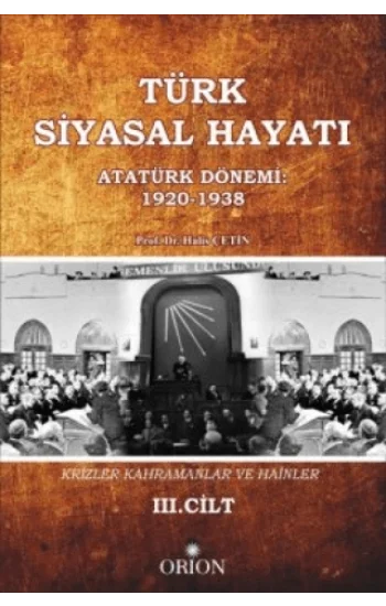 Türk Siyasal Hayatında Krizler Kahramanlar ve Hainler 3. Cilt