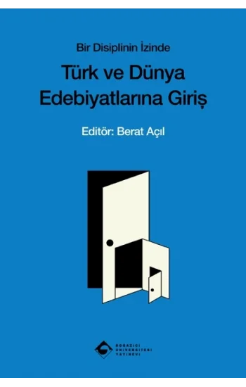Türk ve Dünya Edebiyatlarına Giriş - Bir Disiplinin İzinde