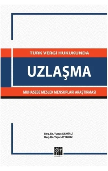 Türk Vergi Hukukunda Uzlaştırma Muhasebe Meslek Mensupları Araştırması