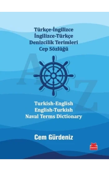 Türkçe-İngilizce İngilizce-Türkçe Denizcilik Terimleri Cep Sözlüğü  Turkish-English  English-Turkish  Naval Terms Dictionary