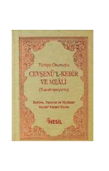 Türkçe Okunuşlu Cevşenül Kebir ve Meali (Transkripsiyonlu)