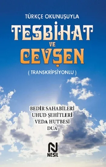 Türkçe Okunuşuyla Tesbihat ve Cevşen