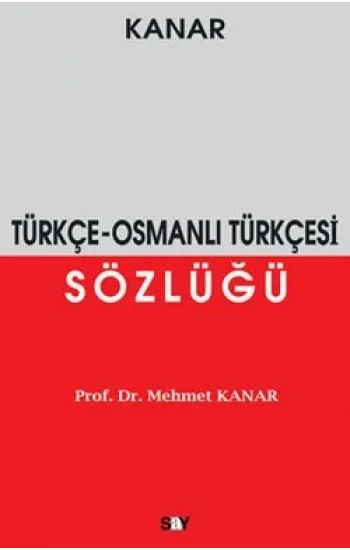 Türkçe - Osmanlı Türkçesi Sözlüğü