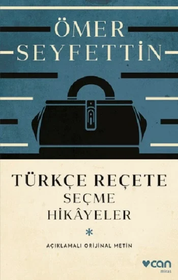 Türkçe Reçete  - Seçme Hikayeler (Açıklamalı Orijinal Metin)