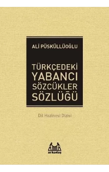 Türkçedeki Yabancı Sözcükler Sözlüğü