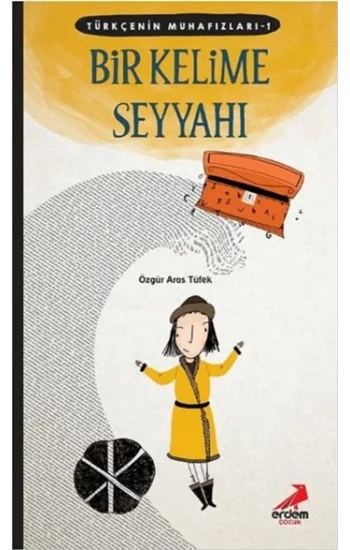 Türkçenin Muhafızları 1- Bir Kelime Seyyahı