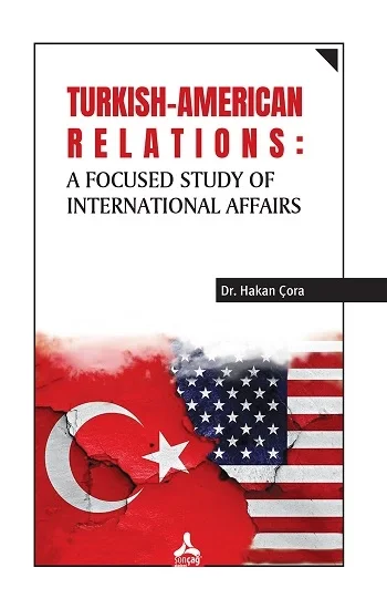 Turkish-American Relations: A Focused Study of International Affairs