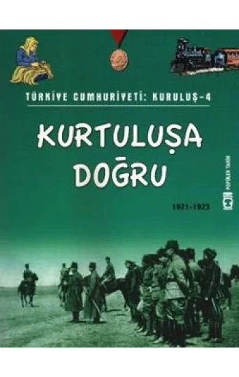 Türkiye Cumhuriyeti: Kuruluş 4 - Kurtuluşa Doğru