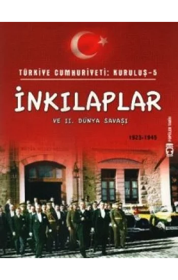 Türkiye Cumhuriyeti: Kuruluş 5 - İnkılaplar ve 2. Dünya Savaşı