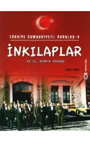 Türkiye Cumhuriyeti: Kuruluş 5 - İnkılaplar ve 2. Dünya Savaşı