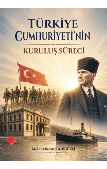 Türkiye Cumhuriyetinin Kuruluş Süreci