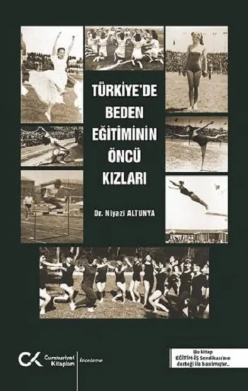 Türkiyede Beden Eğitiminin Öncü Kızları