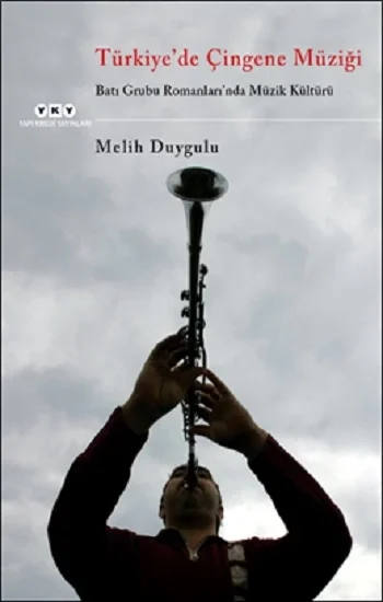 Türkiyede Çingene Müziği /Batı Grubu Romanlarında Müzik Kültürü