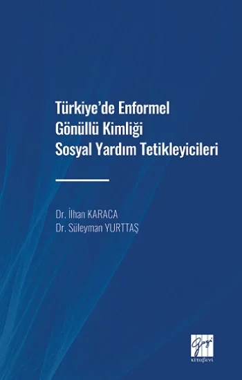 Türkiye de Enformel Gönüllü Kimliği Sosyal Yardım Tetikleyicileri