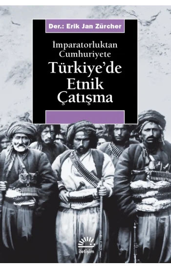 Türkiyede Etnik Çatışma: İmparatorluktan Cumhuriyete