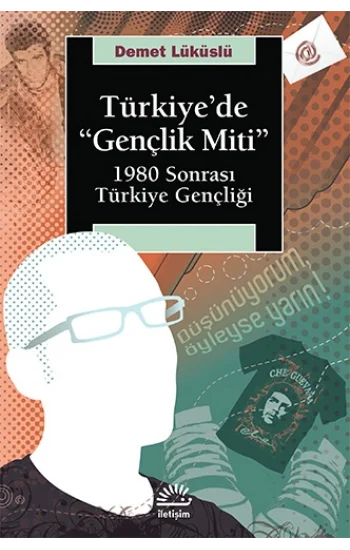 Türkiyede Gençlik Miti 1980 Sonrası Türkiye Gençliği